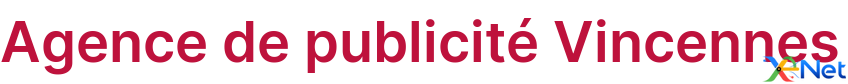 Agence de publicité Vincennes